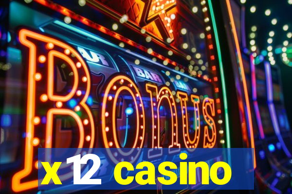 x12 casino